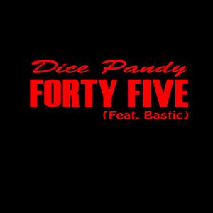 Forty Five(feat. Bastic) (Explicit)