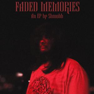 Faded Memories (Explicit)