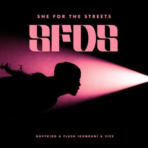 SHE FOR THE STREETS (feat. Flash Ikumkani & Vise) (Explicit)
