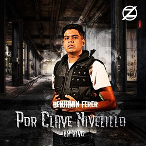 Por Clave Nivelillo (En Vivo) (Explicit)