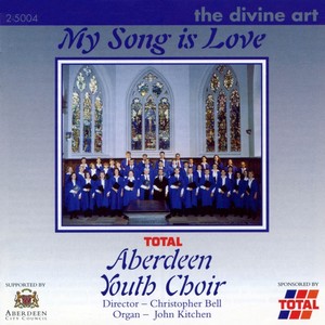 Choral Concert: Aberdeen Youth Choir - STANFORD, C.V. / IRELAND, J. / DALBY, M. / TOMKINS, T. / WESLEY, S.S. / BAIRSTOW, E. (My Song is Love)