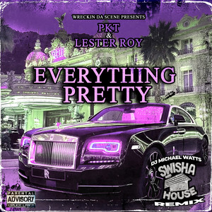 Everything Pretty (Swisha House Remix) [Explicit]