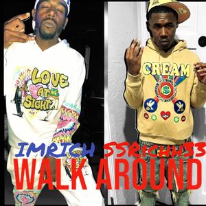 Walk Around (feat. SSRichh33) [Explicit]