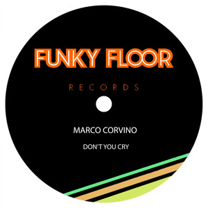 Don't You Cry (Original Mix)