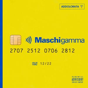 Maschi gamma (Explicit)