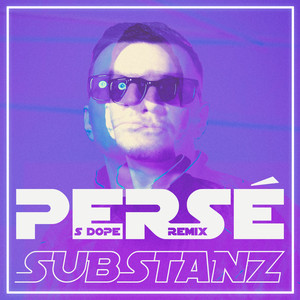 Substanz (S Dope Remix) [Explicit]