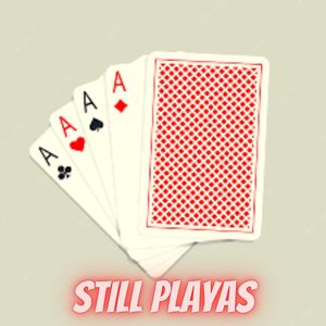 Still Playas (Explicit)