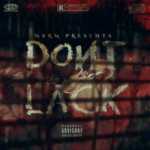 Don't Lack (feat. CO) (Explicit)