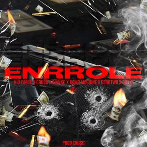 EnrrolE Remix (feat. Yug Zand, Cru$D, Bowo Machine, Tallo & Cero Two) [Explicit]