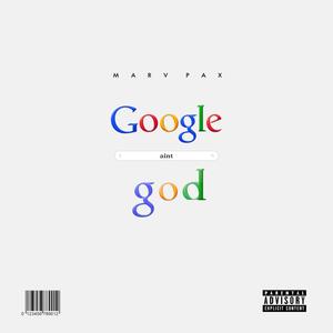 Google Ain't God (Explicit)