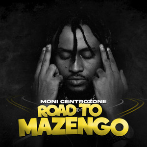 Road To Mazengo (Explicit)