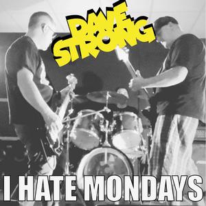 I Hate Mondays (Explicit)