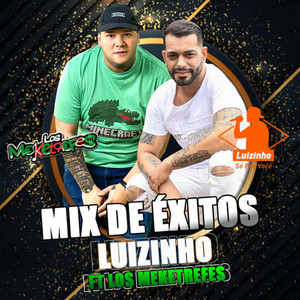 Mix de exitos Luizinho ft. Los Meketefres