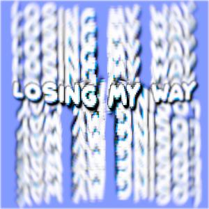 losing my way (Explicit)