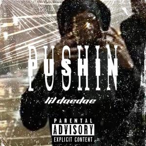 Pushin (Explicit)