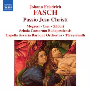 FASCH: Passio Jesu Christi / Suite in D Minor