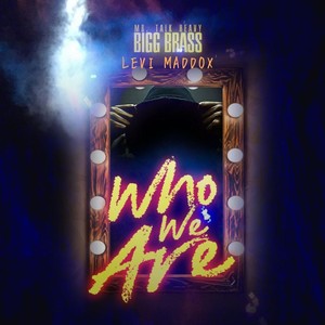 Who We Are (feat. Levi Maddox) (Explicit)