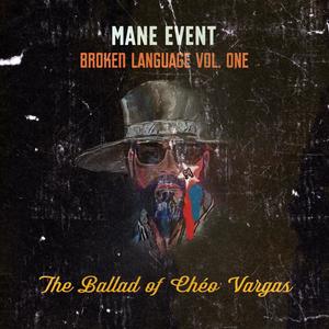 Broken Language Vol. One: The Ballad of Chéo Vargas