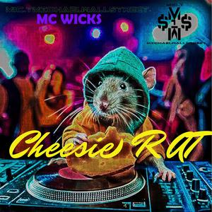 CHEESIE RAT (feat. MC WICKS) (Explicit)