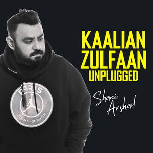 Kaalian Zulfaan (Unplugged)