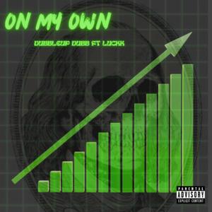 On My Own (feat. Luckk) [Explicit]