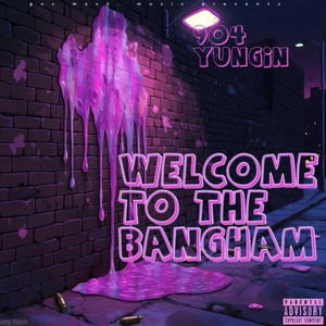 Welcome To The Bangham (feat. Bre Da Finessa) (Explicit)