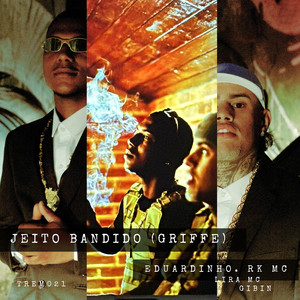 Jeito Bandido (Griffe) (Explicit)