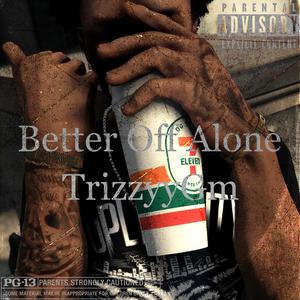 Better Off Alone (Explicit)