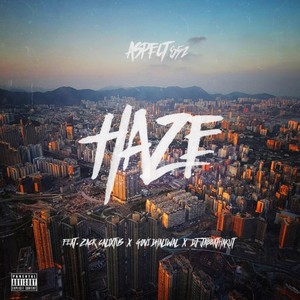 Haze (feat. Zack Calixtus, Govi Dhaliwal & DJ Jabbathakut) [Explicit]