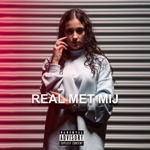 Real Met Mij (Explicit)