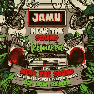 Hear The Sound (feat. Killa P, Deaf Frets & Limmz) (DJ Gaw Remix|Explicit)