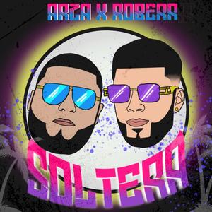 SOLTERA (feat. Roberr N) [Explicit]