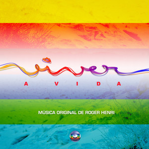 Viver a Vida - Música Original de Roger Henri