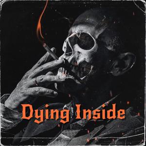 Dying Inside (Explicit)