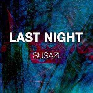 Susazi - Last Night