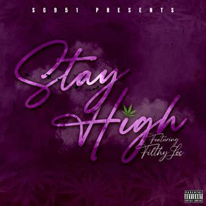 Stay High (feat. Filthy Loc) [Explicit]