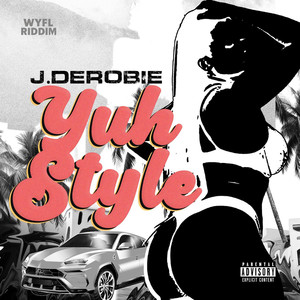 Yuh Style (WYFL Riddim) (Explicit)