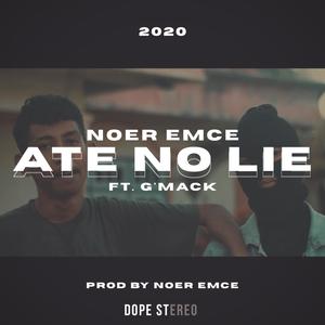 ATE NO LIE (feat. G' Mack) (Explicit)