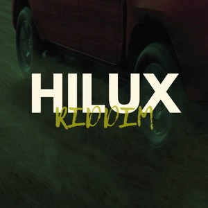 Hilux Riddim (Explicit)