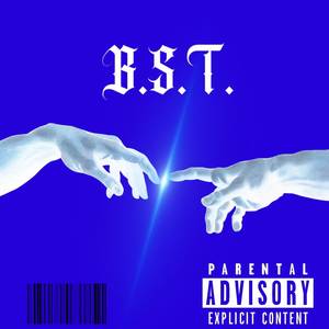 B.S.T. (Explicit)