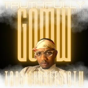 Truthfully x GOMW (Explicit)