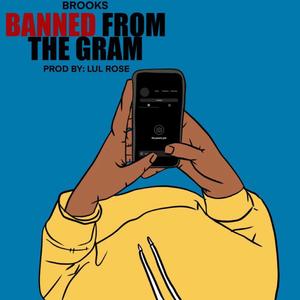 Banned From The Gram (Explicit)