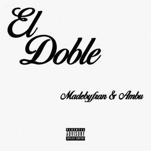 El Doble (Explicit)