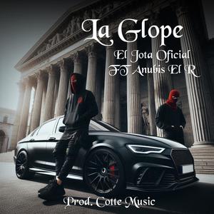 La Glope (feat. Anubis El R)