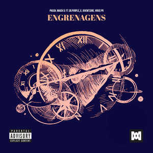 Engrenagens (feat. Sr.Purple_X , JOVEM'CORE , Virxs PR) (Explicit)