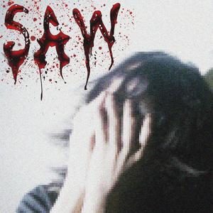 Saw (Explicit)