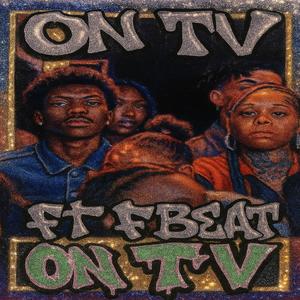 Five The Huncho - On TV (feat. FBEAT) (Explicit)