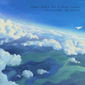 Green Beats for a Blue Planet