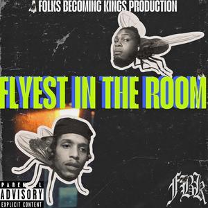 Flyest in the room (feat. Choppa Don) (Explicit)