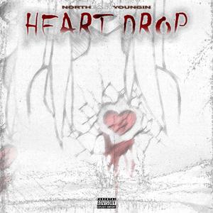 NorthEastYoungin' - HEART DROP (Explicit)